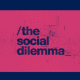 social dilemma